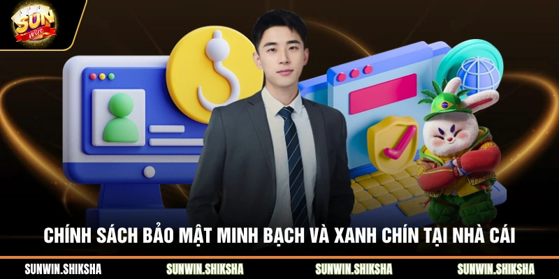 Chính Sách Bảo Mật SUNWIN - Nền Tảng An Toàn Chuẩn Quốc Tế Chính sách bảo mật minh bạch và xanh chín tại nhà cái