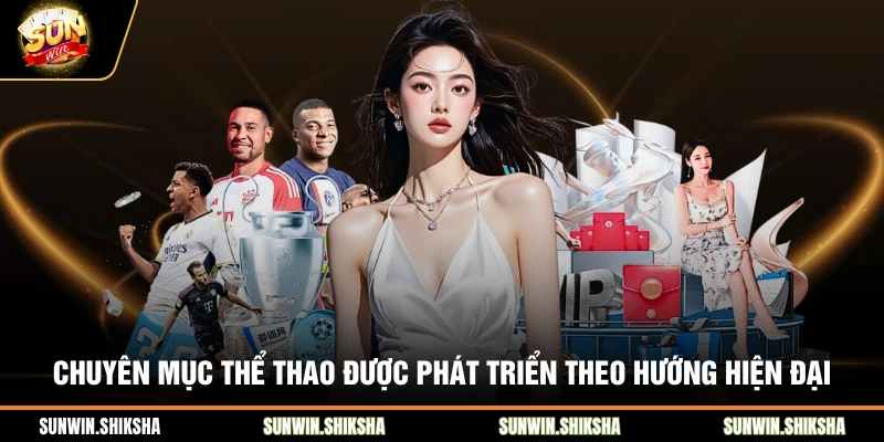 Trang chủ Chuyên mục thể thao được phát triển theo hướng hiện đại