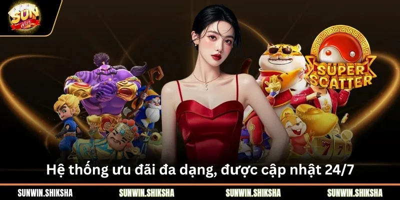 Trang chủ Hệ thống ưu đãi đa dạng, được cập nhật 24/7