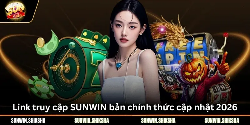 Trang chủ Link truy cập SUNWIN bản chính thức cập nhật 2026