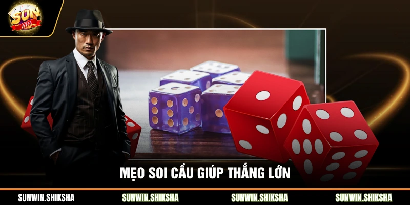 Mẹo soi cầu giúp thắng lớn