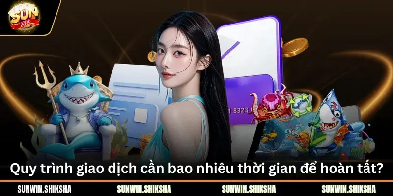 Trang chủ Quy trình giao dịch cần bao nhiêu thời gian để hoàn tất?