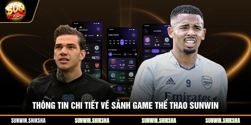 Thể Thao SUNWIN - Nền Tảng Cá Cược Đỉnh Cao Cho Người Chơi Thông tin chi tiết về sảnh game thể thao SUNWIN